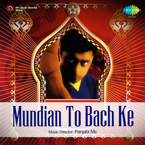 2003. 1. Mundian to Bach Ke. 4'05. Mundian to Bach Ke is played at 99 Beats Per Minute (Andante), or 25 Measures/Bars Per Minute. Time Signature: 4/4. Use our Online Metronome to practice at a tempo of 99BPM. Find popular 99BPM songs. Get Mundian to Bach Ke Song Key.